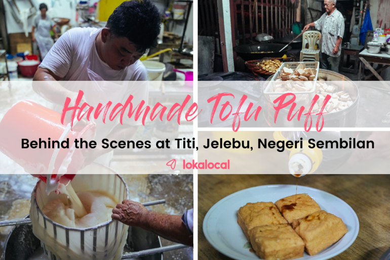 Handmade Tofu Puff at Titi, Jelebu, Negeri Sembilan - www.lokalocal.com