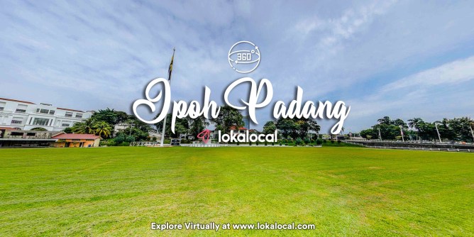 Ultimate Virtual Tours in Malaysia - Ipoh Padang - www.lokalocal.com