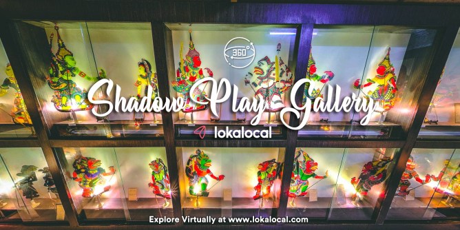 Ultimate Virtual Tours in Malaysia - Shadow Play Gallery - www.lokalocal.com