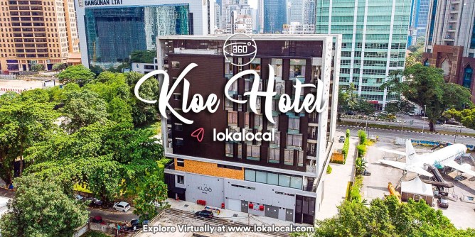 Ultimate Virtual Tours in Malaysia - Kloe Hotel - www.lokalocal.com