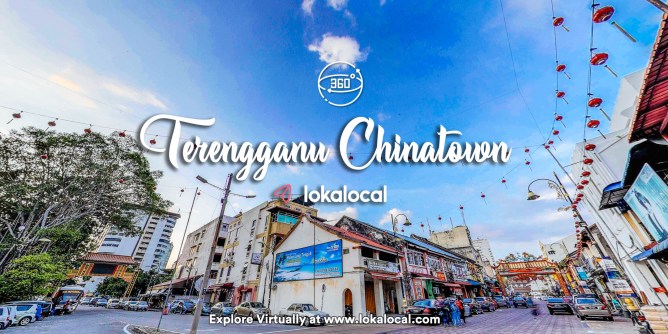 Ultimate Virtual Tours in Malaysia - Terengganu Chinatown - www.lokalocal.com
