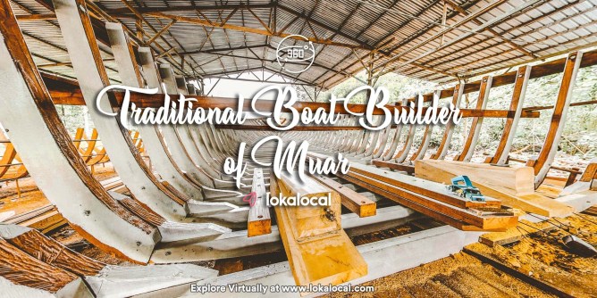 Ultimate Virtual Tours in Malaysia - Traditional Boat Builders of Muar -www.lokalocal.com