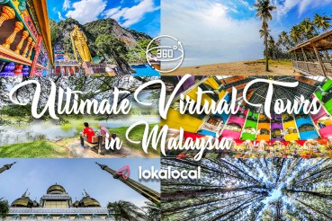 Ultimate Virtual Tours in Malaysia - www.lokalocal.com