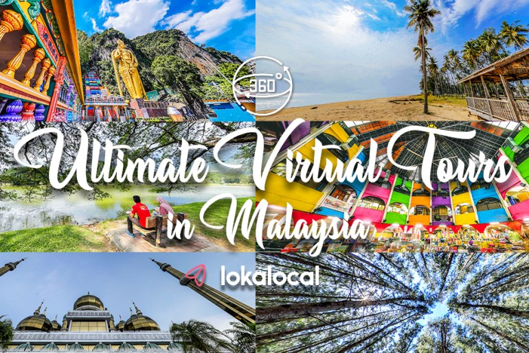 Ultimate Virtual Tours in Malaysia - www.lokalocal.com